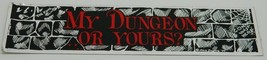 My Dungeon Or Yours? Gaming Black Red and Silver Foil Bumper Sticker NEW UNUSED - $3.99