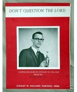 Don&#39;t Question The Lord 1967 Sheet Music Stanley Holland Parsons, TN - $1.50