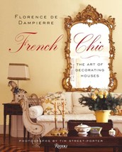 Florence de Dampierre French Chic: The Art of Decorating Houses [Hardcov... - $11.16
