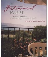 The Gastronomical Tourist: Memories and Recipes of a Bistro Crawler at H... - $24.75