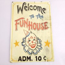 Welcome To The Funhouse Metal Clown Sign Halloween Wall Decor 11.25" x 7.5" - $14.00
