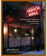 Tadich Grill: The Story of San Francisco&#39;s Oldest Restaurant, With Recip... - $74.25