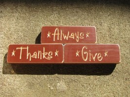 Primitive Country Wood Blocks set of 3 HW501BUR-Always Give Thanks  - $7.95