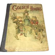VINTAGE EARLY 1920's "GOLDEN HOURS" CHILDREN'S BOOK PUB. M. A. DONOHUE & CO.  - $2,192.21