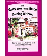 The Savvy Woman&#39;s Guide to Owning a Home: How to Care for, Improve and M... - $21.78