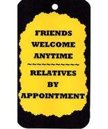 Ron&#39;s Hang Ups Inspirational Signs Friends Welcome Anytime Relative by A... - $6.99