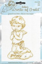 Janlynn #063-0106 Words of Gold Counted Cross Stitch Kit - Pray   NIP - $11.88