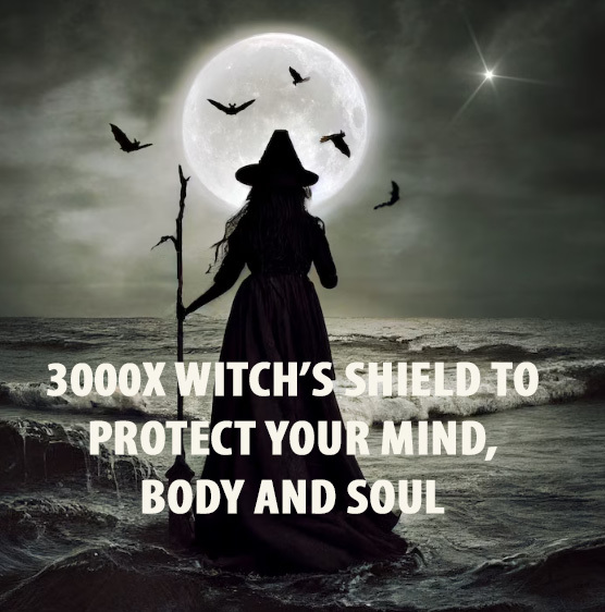 3000x COVEN WITCH'S SHIELD PROTECT MIND, BODY AND SOUL EXTREME MAGICK ...