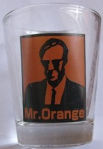 Reservoir Dogs Mr. Orange Shot Glass - $9.99