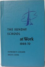 The Sunday school at work, 1969-70 Colson, Howard P - $29.35