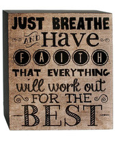 Wood Box Sign 38279J - Just Breathe and Have Faith that everything will ... - $9.95