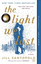The Light We Lost: Reese&#39;s Book Club (A Novel) [Paperback] Santopolo, Jill - $10.88