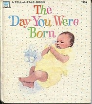 Book The Day You Were Born A Tell-A-Tale by Evelyn Swetman  - $8.00