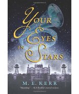 Your Eyes in Stars Kerr, M. E. and Meaker, Marijane - $2.49