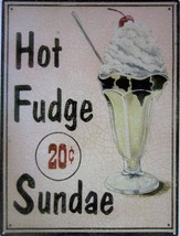 Hot Fudge Sundae Metal Sign - $19.95