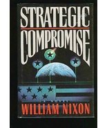 Strategic Compromise: A Novel Nixon, William - $1.99