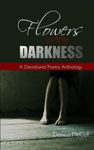 Flowers in the Darkness: A Devotional Poetry Anthology [Paperback] McCal... - $11.75