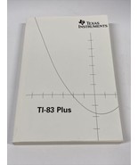 TEXAS INSTRUMENTS TI-83 Plus Graphing Calculator Guidebook Instruction M... - $9.73