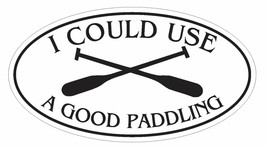 Good Paddling Oval Bumper Sticker or Helmet Sticker D3035 Euro Oval Canoe Kayak - $1.39+