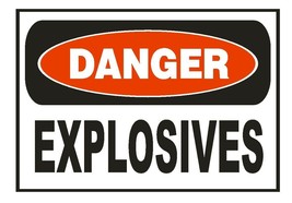 Danger Explosives Safety Sticker Sign D658 OSHA - $1.45+