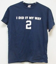 MLB New York Yankees Derek Jeter I Did It My Way - T Shirt Blue Size Large - $24.99