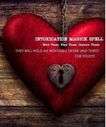 INTOXICATION MAGICK SPELL - Bring Them To Me Now!  - $155.00