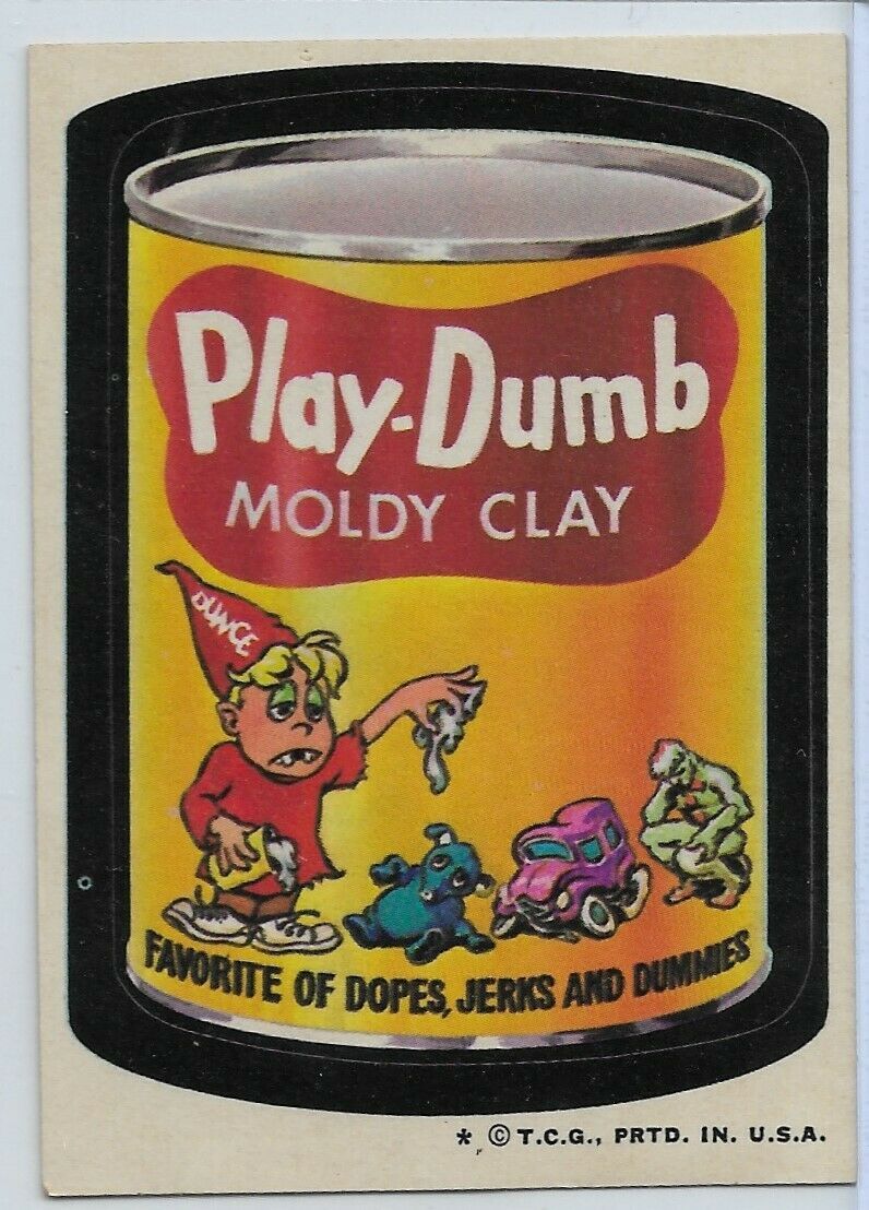 Play Dumb Moldy Clay 1974 Wacky Packages Orig. 6th series Spoof of Play