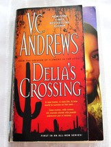 Delia Series Book 1: Delia&#39;s Crossing by V. C. Andrews (2008 Paperback) - $5.00