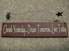  67149M-Cherish Yesterday Dream Tomorrow Live Today Wood Hanging Sign me... - $3.95