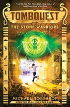 The Stone Warriors (TombQuest, Book 4) (4) [Hardcover] Northrop, Michael - $7.72