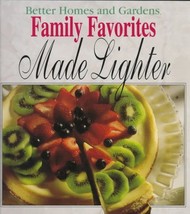 Better Homes and Gardens Family Favorites Made Lighter Better Homes and ... - $2.49