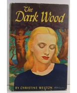 The Dark Wood by Christine Weston 1946  - $4.25