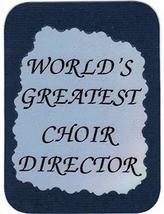 World's Greatest Choir Director Marching Band Choir Orchestra 3" x 4" Love Note  - $3.99