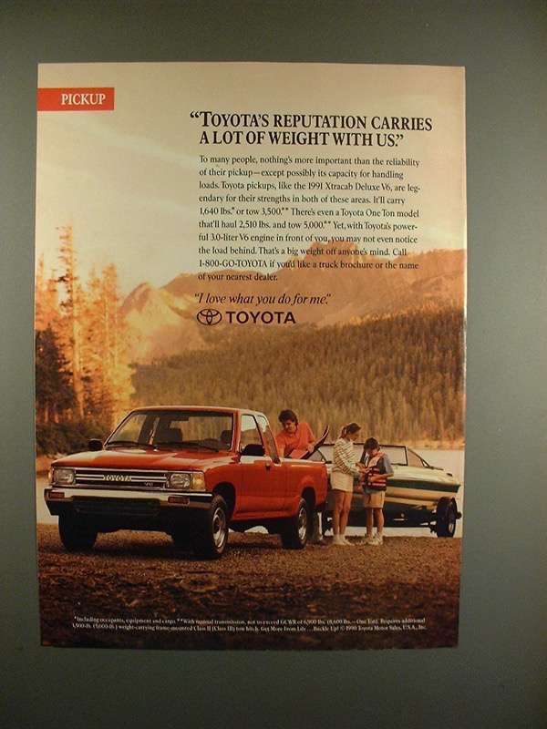 1991 Toyota Xtracab Deluxe V6 Truck Ad - Carries Weight - $14.99
