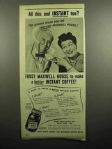 1946 Maxwell House Coffee Ad - All This and Instant Too - $14.99