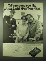 1969 Lark Cigarettes Ad - Tell Someone You Like About - $14.99