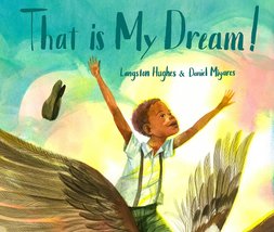 That Is My Dream!: A picture book of Langston Hughes&#39;s &quot;Dream Variation&quot;... - $16.99