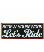 4&quot; SCREW HOUSEWORK LET&#39;S RIDE MOTORCYCLE BIKER EMBROIDERED PATCH - $28.49