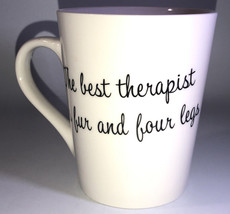 THE Best Therapist Has Fur and Four Legs Coffee Tea Mug Cup NEW - $18.69
