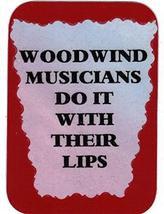 Woodwind Musicians Do It With Their Lips 3" x 4" Love Note Music Sayings Pocket  - $3.99