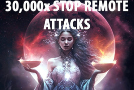 30,000X COVEN & SCHOLARS BLOCK AND STOP REMOTE ATTACKS EXTREME MAGICK 925 WITCH - $899.77