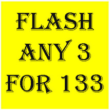 MON - TUES  FLASH SALE! PICK ANY 3 FOR $133  BEST OFFERS DISCOUNT - $266.00