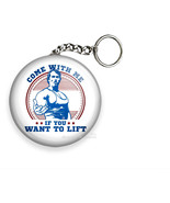 ARNOLD SCHWARZENEGGER COME WITH ME IF YOU WANT TO LIFT BODYBUILDER KEYCH... - $10.34+