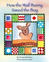 How The Waif Bunny Saved The Boy Donny Velvetears and John Crowther - $47.96