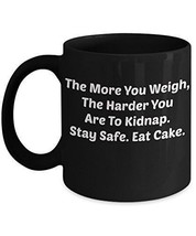Cake Coffee Mug - Kidnap Safe - Novelty 11oz Black Ceramic Tea Cup - Perfect Ann - $21.99