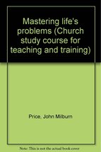 Mastering life&#39;s problems (Church study course for teaching and training... - $9.26