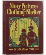 Story Pictures of Clothing, Shelter and Tools by Jonathan Yale - $8.99