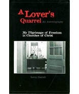 A Lover&#39;s Quarrel: An Autobiography [Paperback] Leroy Garrett - $29.35