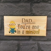 Dad - Your One In A Minion Plaque / Sign / Gift - Fathers Day Kids Door ... - $12.46