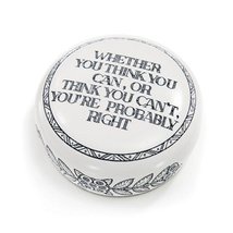 Paperweight grad gift "Whether you think you can, or think you can't, you're pro - $36.99